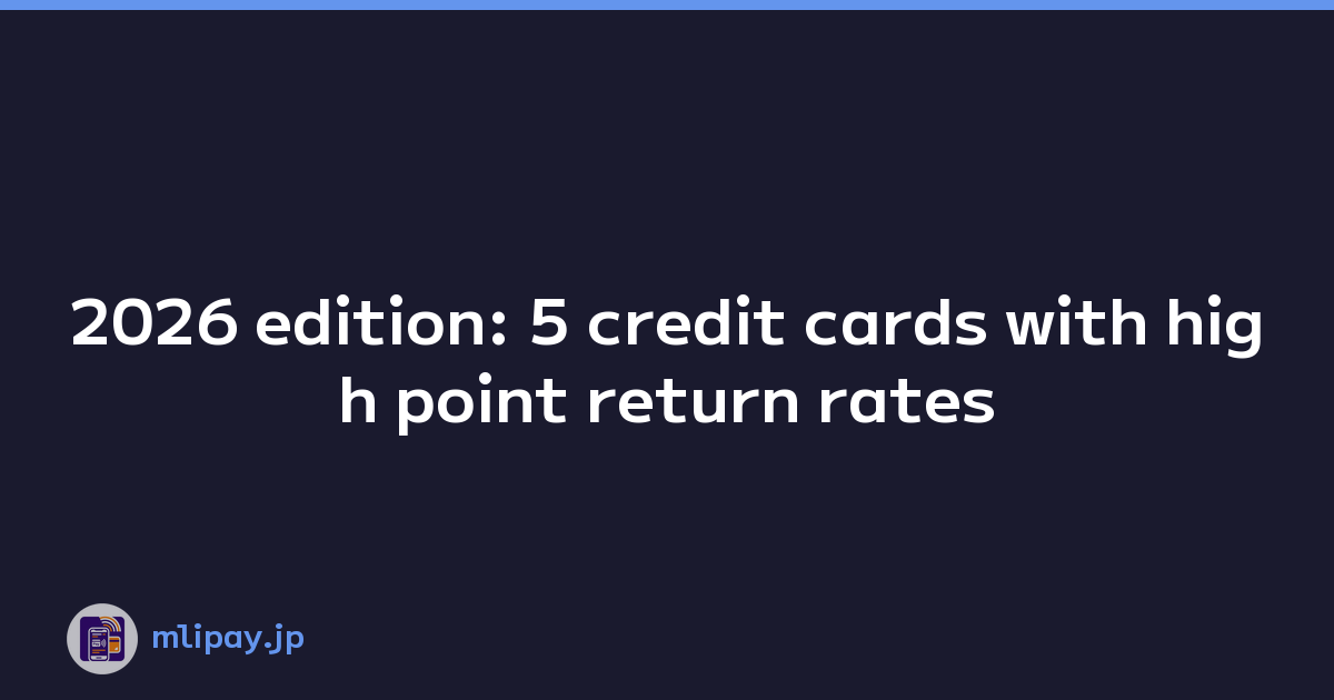 2026 edition: 5 credit cards with high point return rates