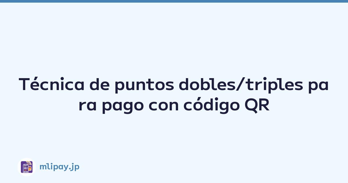 Técnica de puntos dobles/triples para pago con código QR