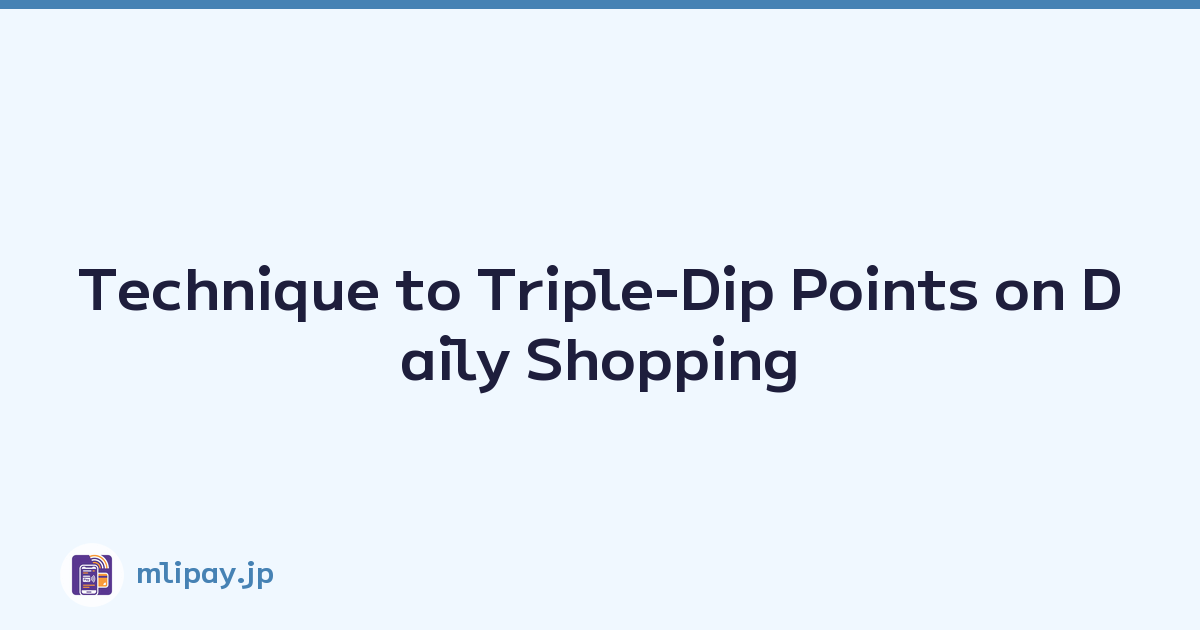 Technique to Triple-Dip Points on Daily Shopping