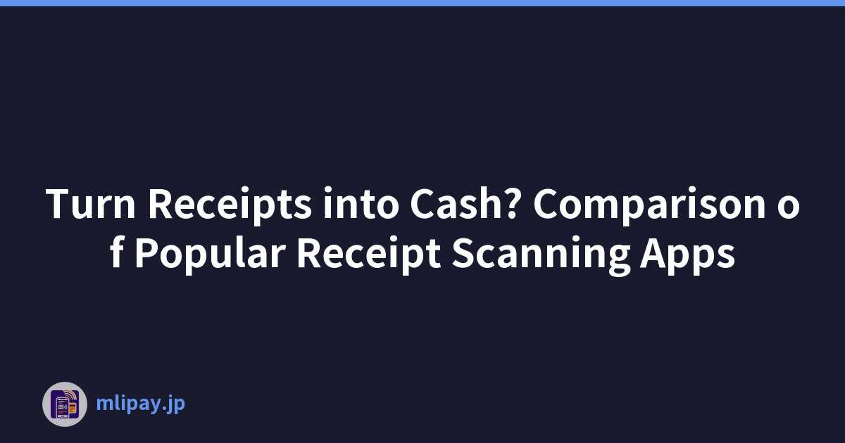 将收据变成现金？流行收据扫描应用程序的比较